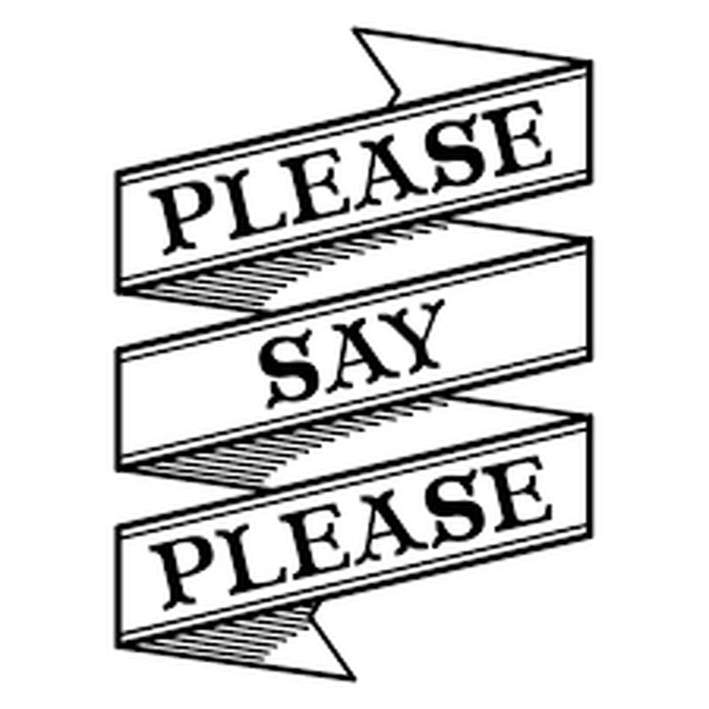 Please Say