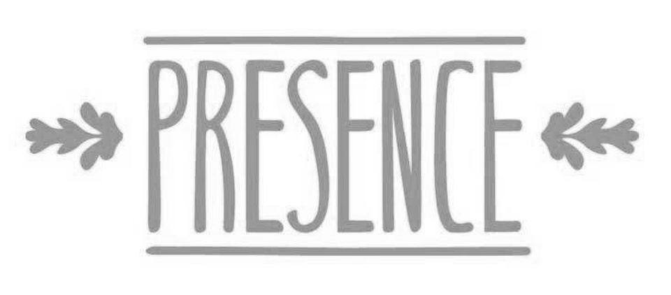 Presence